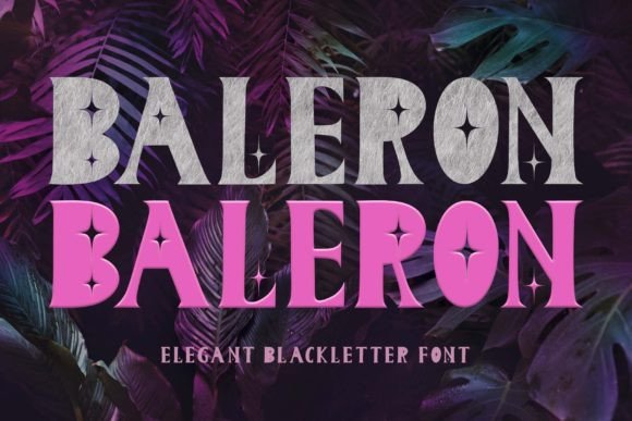 Baleron: The Ultimate Blackletter Font for Modern Design