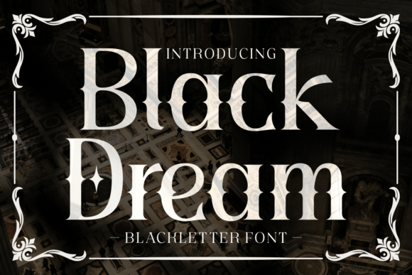 Black Dream Font: How a Gothic-Inspired Typeface Transformed My Small Business Branding