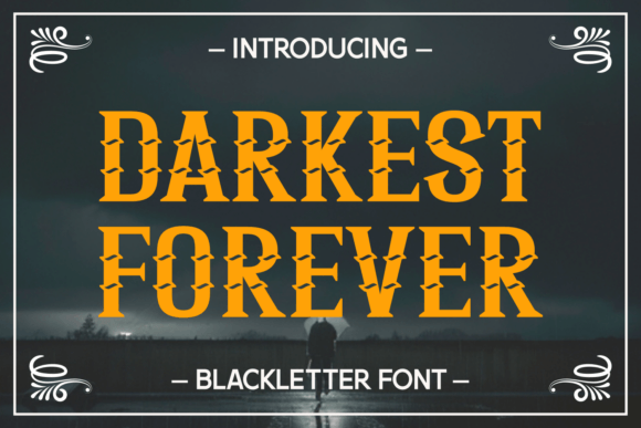 Darkest Forever: A Bold Gothic Blackletter Font for Dramatic Branding