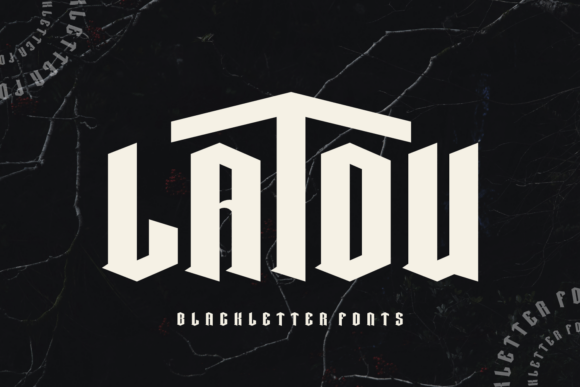 Latou: A Bold Blackletter Font for Crafters and Product Designers