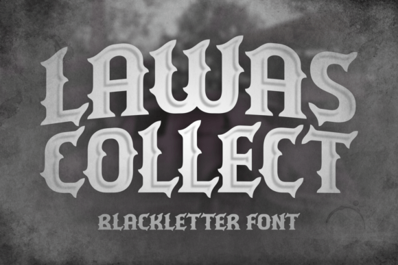 Lawas Collect: A Bold Blackletter Typeface Review