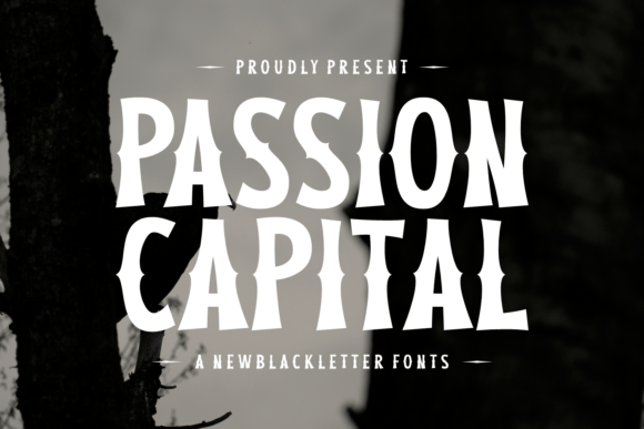 Passion Capital: A Bold Blackletter Font for Editorial Design