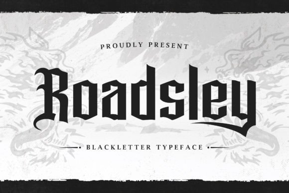 Roadsley: A Blackletter Typeface for Makers
