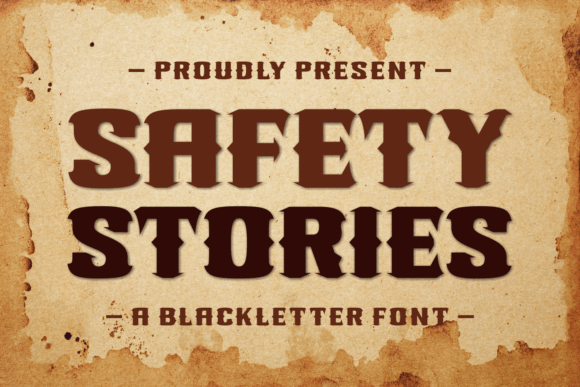 Safety Stories: A Bold Blackletter Font for Web Design