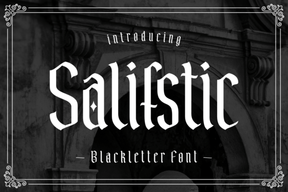 Salifstic: The Bold Blackletter Font for Edgy Branding