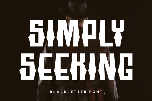 Simply Seeking: A Bold Blackletter Font for Campaigns