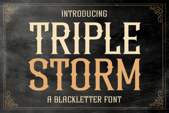 Triple Storm: A Bold Blackletter Font for Editorial Design